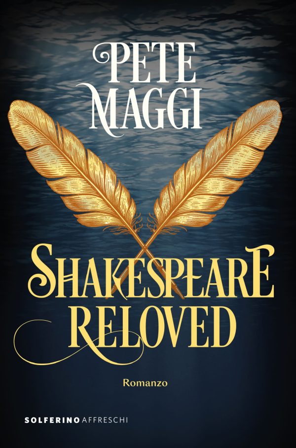 La copertina del nuovo romanzo "Shakespeare Reloved" di Pete Maggi 