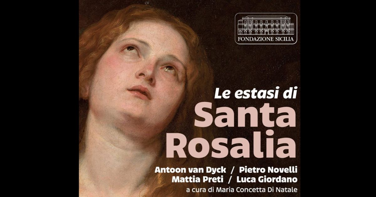 Fondazione Sicilia, a Palermo in mostra "Le estasi di Santa Rosalia"